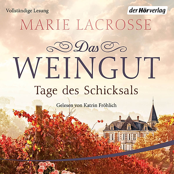 Das Weingut - 3 - Tage des Schicksals, Marie Lacrosse