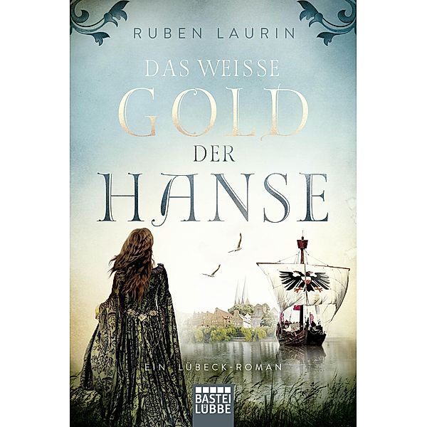 Das weisse Gold der Hanse, Ruben Laurin