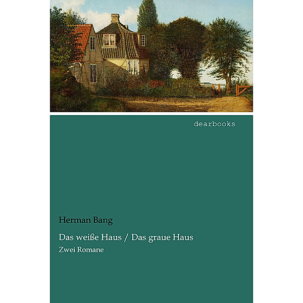 Das weisse Haus / Das graue Haus, Herman Bang