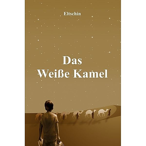 Das Weiße Kamel, Eltschin Efendiyev