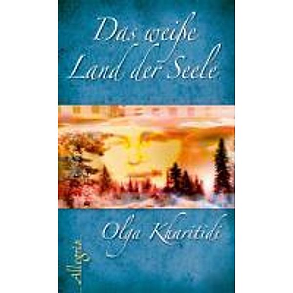 Das weiße Land der Seele, Olga Kharitidi