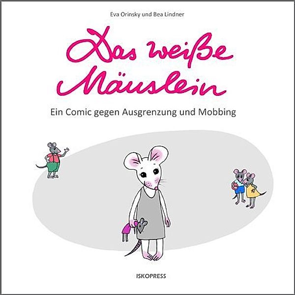 Das weiße Mäuslein, Eva Orinsky, Bea Lindner