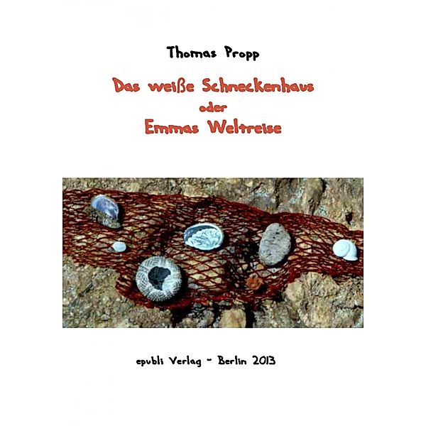 Das weisse Schneckenhaus, Thomas Propp