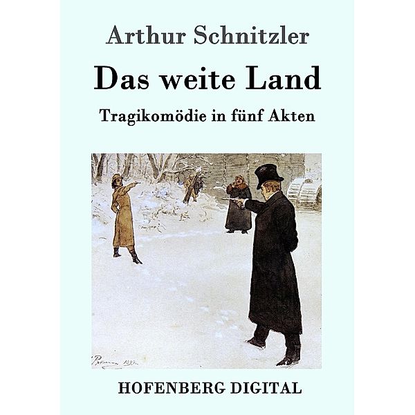 Das weite Land, Arthur Schnitzler