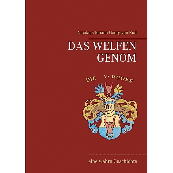 Das Welfen Genom, Nicolaus Johann Georg von Ruff