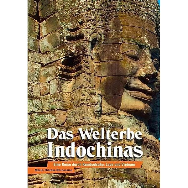 Das Welterbe Indochinas, Marie-Thérèse Nercessian