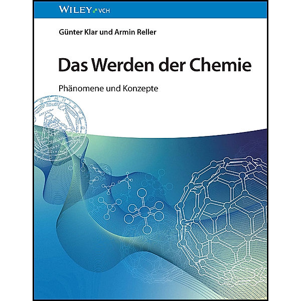 Das Werden der Chemie, Günter Klar, Armin Reller