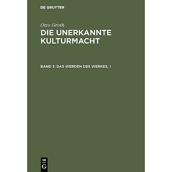 Das Werden des Werkes, 1, Otto Groth