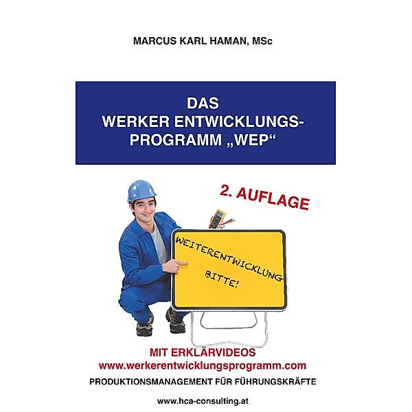 Das Werker Entwicklungs-Programm WEP, Marcus Karl Haman