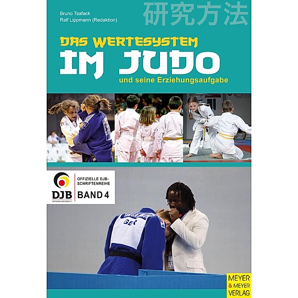 Das Wertesystem im Judo und seine Erziehungsaufgabe / Offizielle DJB-Schriftenreihe Bd.4, Bruno Tsafack