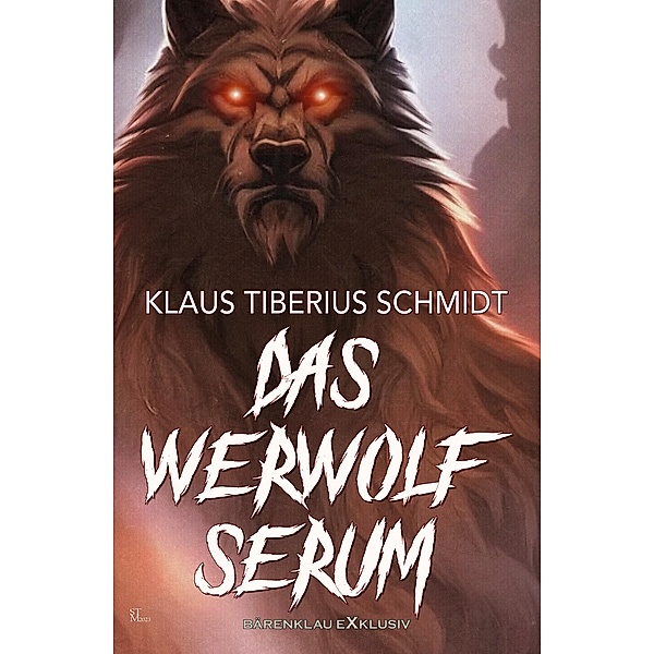 Das Werwolfserum, Klaus Tiberius Schmidt