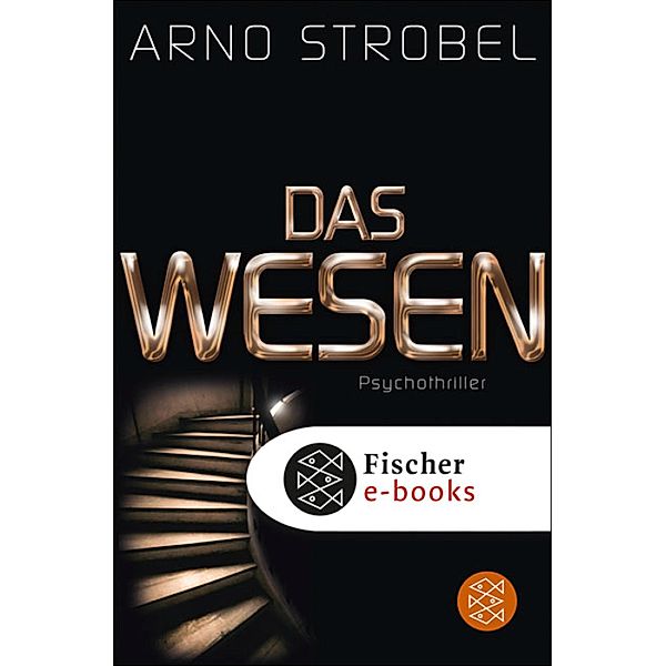 Das Wesen, Arno Strobel