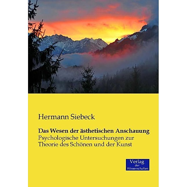Das Wesen der ästhetischen Anschauung, Hermann Siebeck