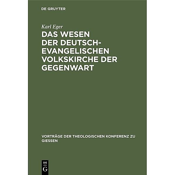 Das Wesen der deutsch-evangelischen Volkskirche der Gegenwart, Karl Eger