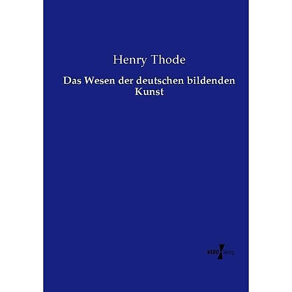 Das Wesen der deutschen bildenden Kunst, Henry Thode