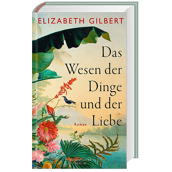 Das Wesen der Dinge und der Liebe, Elizabeth Gilbert