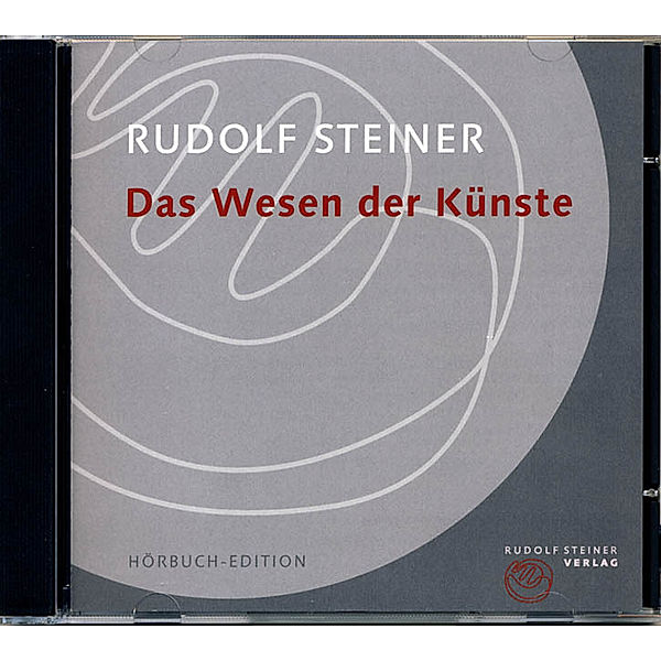 Das Wesen der Künste,Audio-CD, Rudolf Steiner
