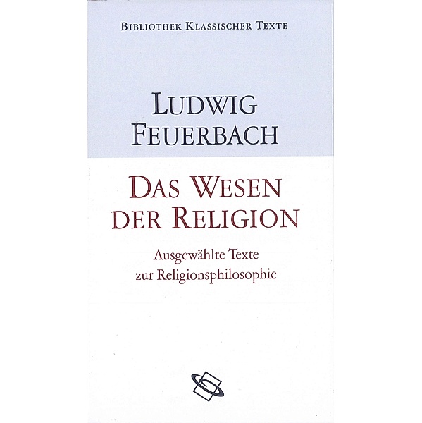 Das Wesen der Religion, Ludwig Feuerbach