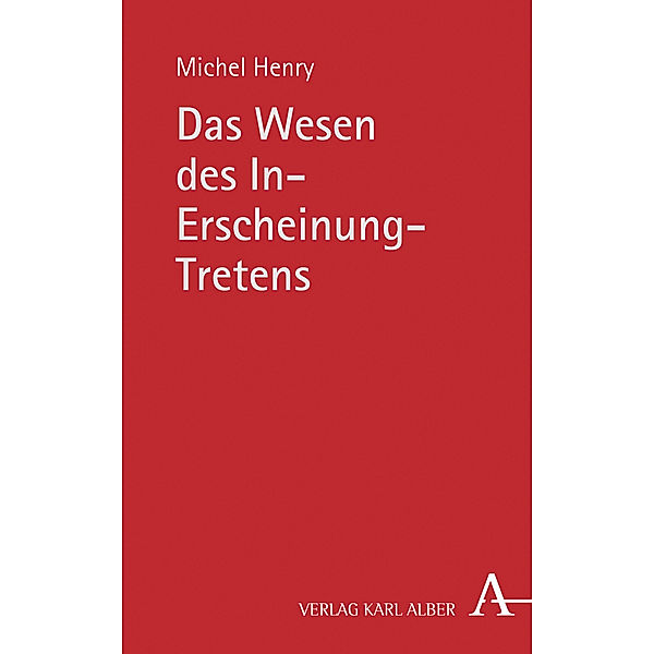 Das Wesen des In-Erscheinung-Tretens, Michel Henry