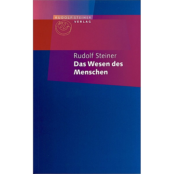 Das Wesen des Menschen, Rudolf Steiner