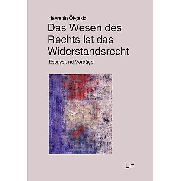 Das Wesen des Rechts ist das Widerstandsrecht, Hayrettin Ökçesiz