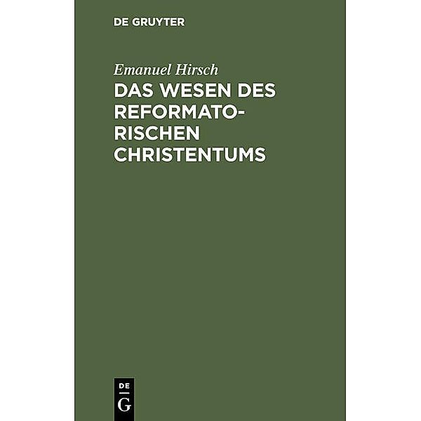Das Wesen des reformatorischen Christentums, Emanuel Hirsch