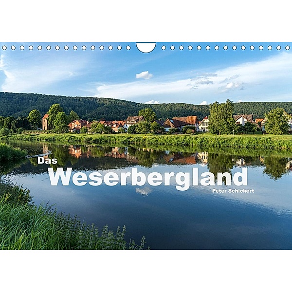 Das Weserbergland (Wandkalender 2023 DIN A4 quer), Peter Schickert