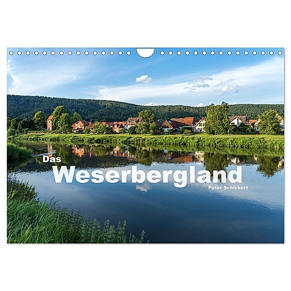Das Weserbergland (Wandkalender 2024 DIN A4 quer), CALVENDO Monatskalender, Peter Schickert