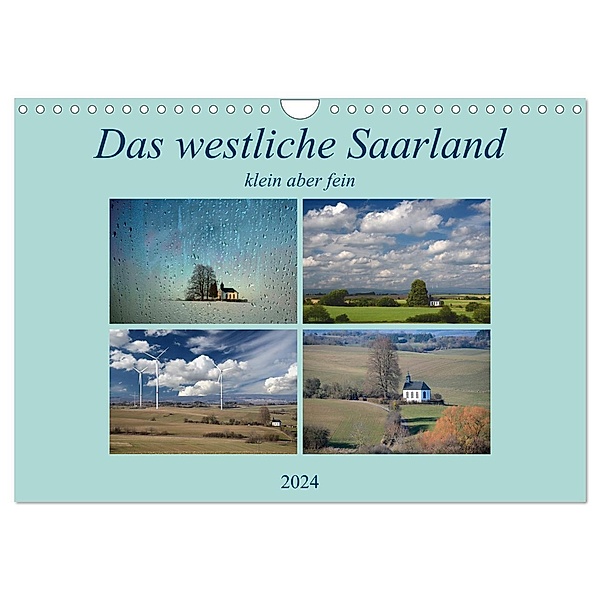 Das westliche Saarland klein aber fein (Wandkalender 2024 DIN A4 quer), CALVENDO Monatskalender, Rufotos