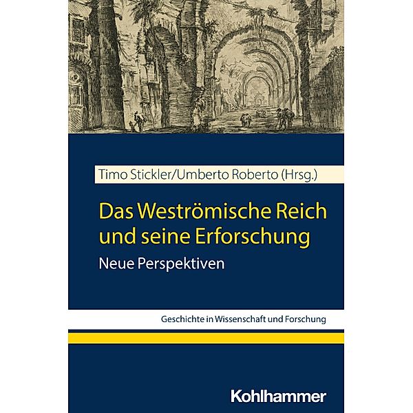 Das Weströmische Reich und seine Erforschung