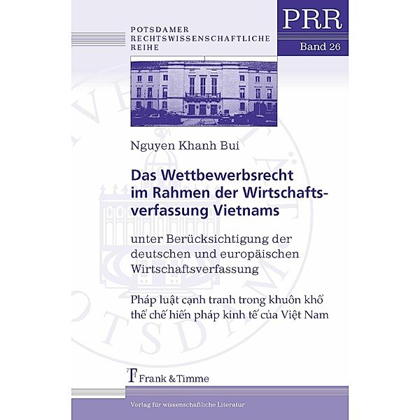 Das Wettbewerbsrecht im Rahmen der Wirtschaftsverfassung Vietnams, Nguyen Khanh Bui