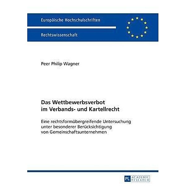 Das Wettbewerbsverbot im Verbands- und Kartellrecht, Peer Wagner