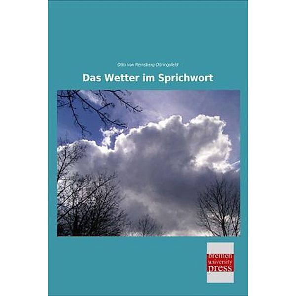 Das Wetter im Sprichwort, Otto von Reinsberg-Düringsfeld