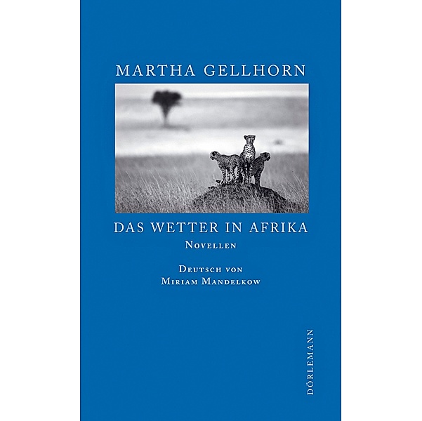 Das Wetter in Afrika, Martha Gellhorn