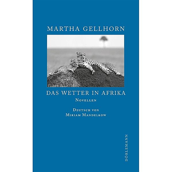 Das Wetter in Afrika, Martha Gellhorn