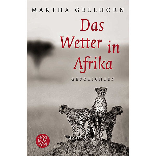 Das Wetter in Afrika, Martha Gellhorn