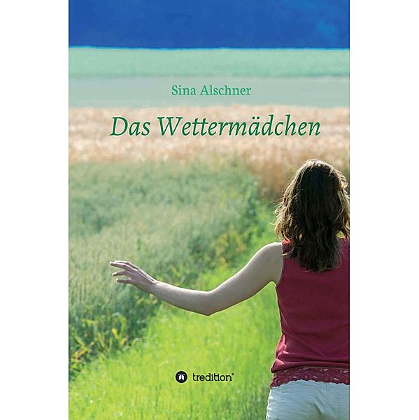 Das Wettermädchen, Sina Alschner