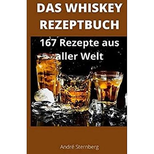 Das Whiskey Kochbuch, Andre Sternberg