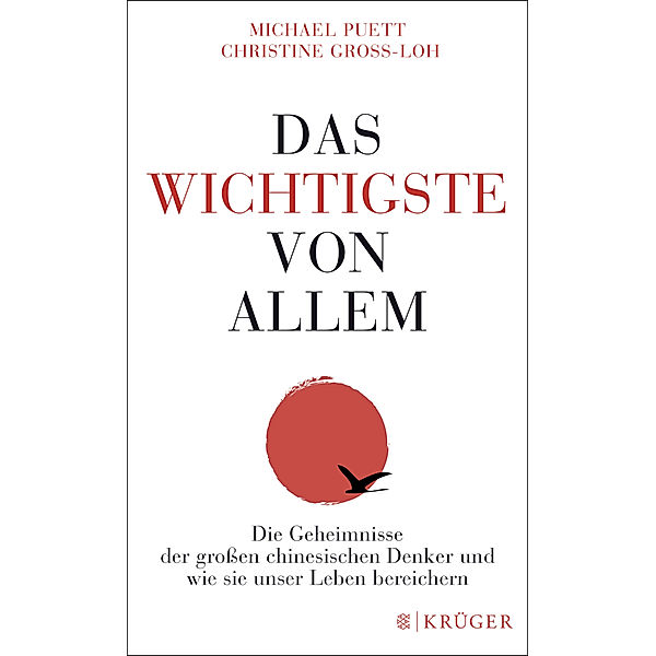 Das Wichtigste von allem, Michael J. Puett, Christine Gross-Loh