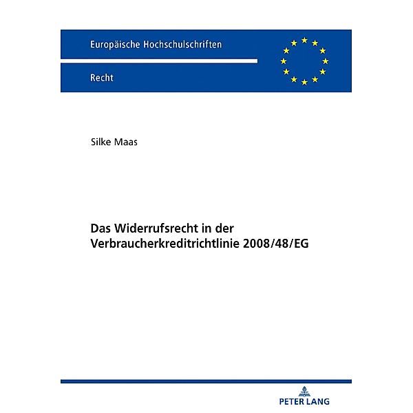 Das Widerrufsrecht in der Verbraucherkreditrichtlinie 2008/48/EG, Maas Silke Maas