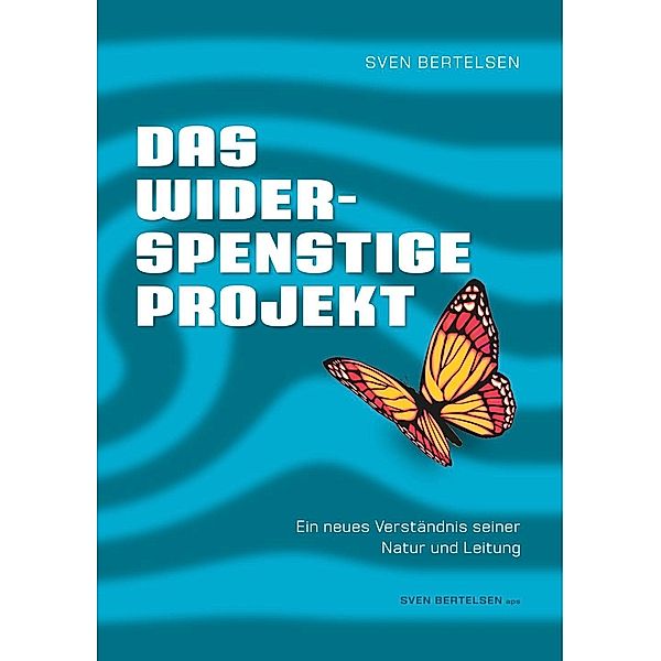 Das widerspenstige Projekt, Sven Bertelsen