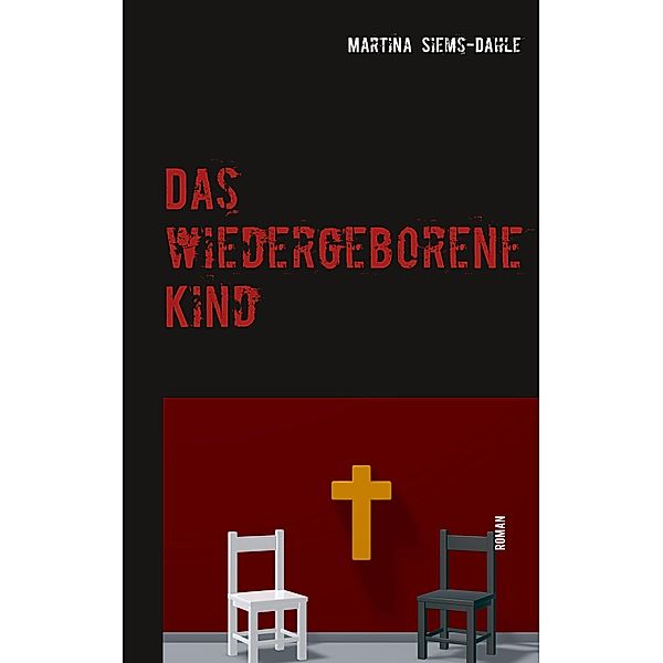 Das wiedergeborene Kind, Martina Siems-Dahle