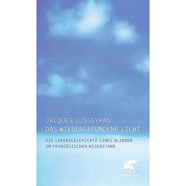 Das wiedergefundene Licht, Jacques Lusseyran