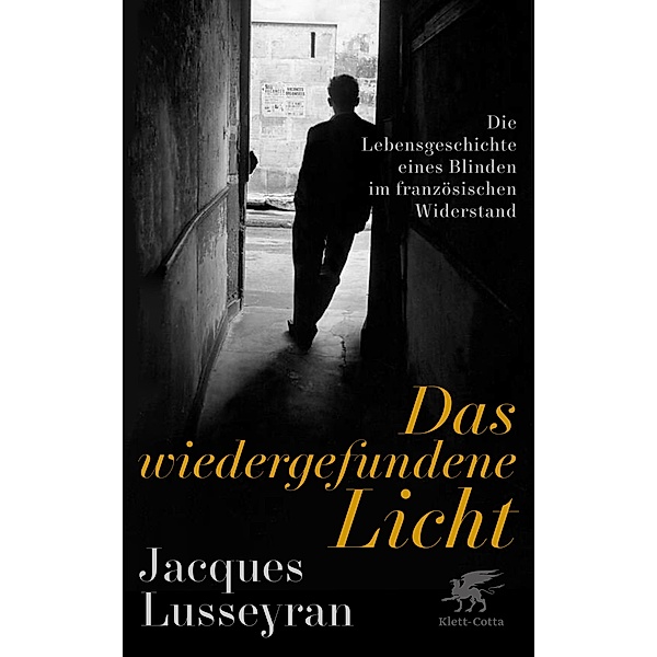 Das wiedergefundene Licht, Jacques Lusseyran