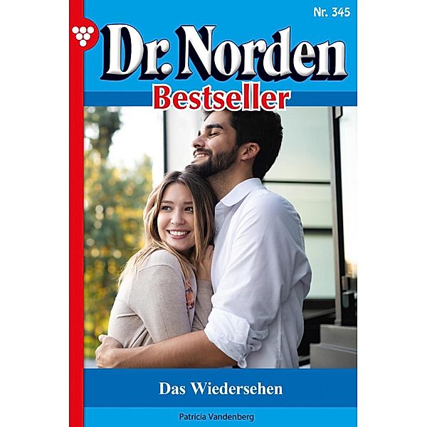 Das Wiedersehen / Dr. Norden Bestseller Bd.345, Patricia Vandenberg