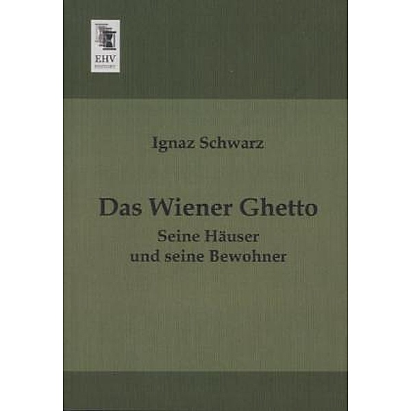 Das Wiener Ghetto, Ignaz Schwarz