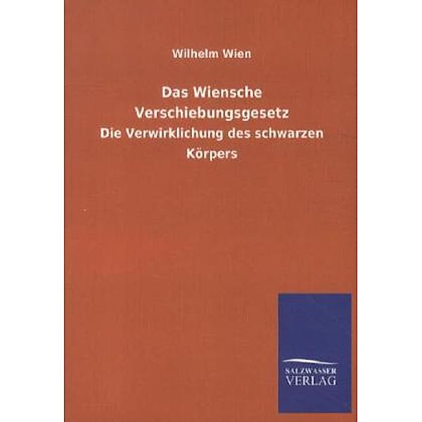 Das Wiensche Verschiebungsgesetz, Wilhelm Wien