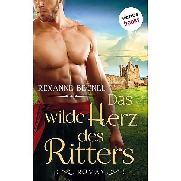 Das wilde Herz des Ritters, Rexanne Becnel