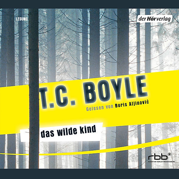 Das wilde Kind, T.c. Boyle