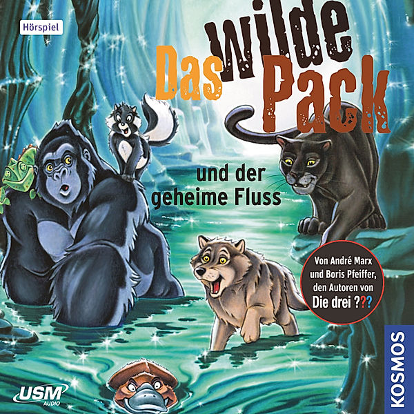 Das wilde Pack - 3 - Das wilde Pack und der geheime Fluss, André Marx, Boris Pfeiffer